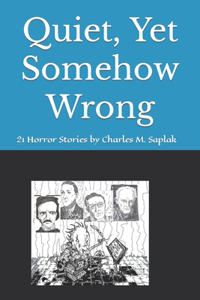 Quiet, Yet Somehow Wrong