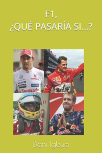 F1, ¿Qué Pasaría Si...?
