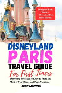Disneyland Paris Travel Guide for First-Timers