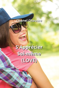 S'Apprécier Soi-même (LOVE)
