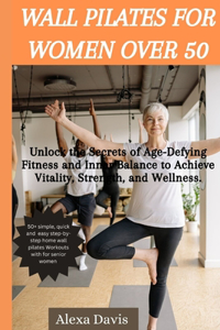 Wall pilates for women over 50