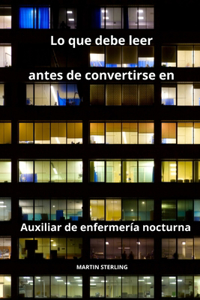 Lo que debe leer antes de convertirse en Auxiliar de enfermería nocturna