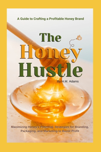Honey Hustle