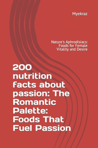 200 nutrition facts about passion