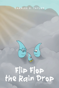 Flip Flop the Rain Drop