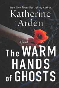 The Warm Hands of Ghosts