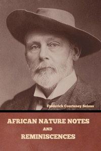 African Nature Notes and Reminiscences