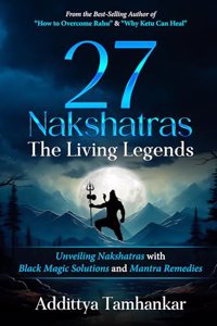27 Nakshatras The Living Legends - Unveiling Nakshatras with Black Magic Solutions and Mantra Remedies