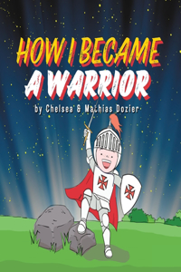 How I Became a Warrior