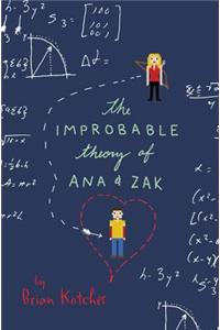 The Improbable Theory of Ana and Zak