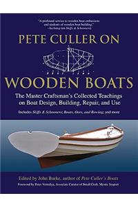 Pete Culler on Wooden Boats