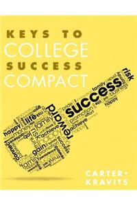 Keys to College Success Compact Plus New Mylab Student Success with Pearson Etext -- Access Card Package