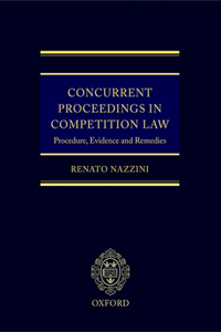 Concurrent Proceedings in Competition Law: Procedure, Evidence and Remedies