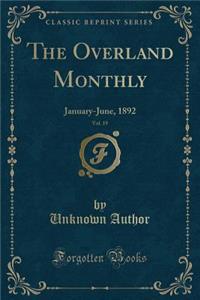 The Overland Monthly, Vol. 19