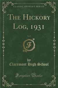 The Hickory Log, 1931, Vol. 9 (Classic Reprint)