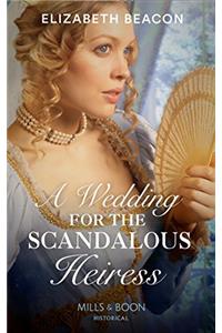 Wedding For The Scandalous Heiress