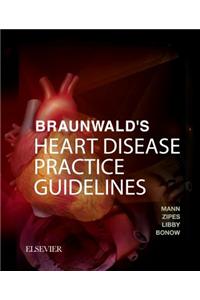 Braunwald's Heart Disease Practice Guidelines