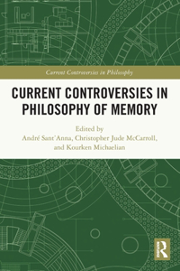 Current Controversies in Philosophy of Memory