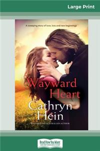 Wayward Heart (16pt Large Print Edition)