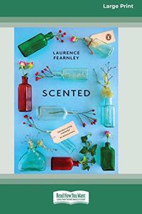 Scented (16pt Large Print Edition)
