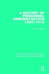 History of Personnel Administration 1890-1910