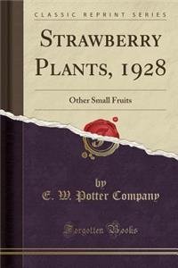 Strawberry Plants, 1928