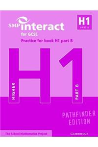 SMP Interact for GCSE Practice for Book H1 Part B Pathfinder Edition