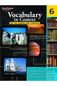 Vocabulary in Context for the Common Core Standards Reproducible Grade 6