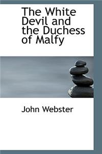 The White Devil and the Duchess of Malfy