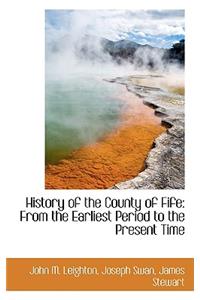History of the County of Fife