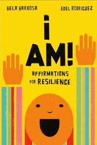 I Am!: Affirmations for Resilience