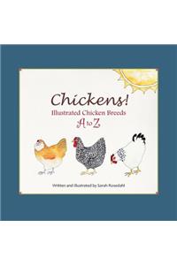 Chickens! Illustrated Chicken Breeds A to Z