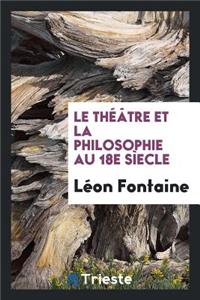 Le ThÃ©Ã¢tre Et La Philosophie Au 18e SÃ¬ecle