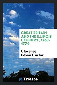 GREAT BRITAIN AND THE ILLINOIS COUNTRY,