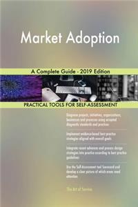 Market Adoption A Complete Guide - 2019 Edition