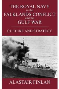 The Royal Navy in the Falklands Conflict and the Gulf War