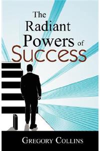 The Radiant Powers of Success