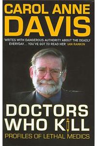 Doctors Who Kill: Profiles of Lethal Medics