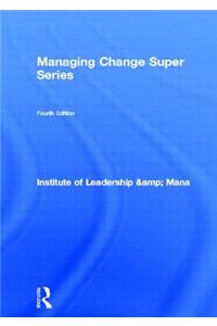 ILM Super Series: Managing Change