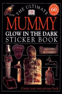 Ultimate Mummy Glow In The Dark Sticker Book