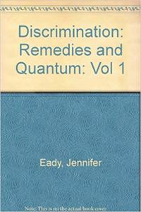 Discrimination: Remedies and Quantum: Vol 1