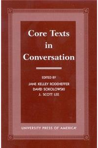 Core Texts in Conversation