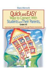 Quick and Easy Ways to Connect With Students and Their Parents, Grades K-8