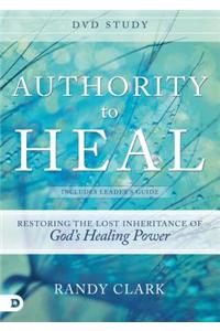 Authority To Heal Dvd Study