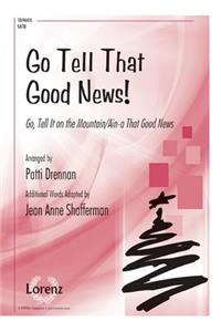 Go Tell That Good News!