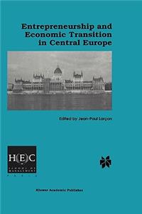 Entrepreneurship and Economic Transition in Central Europe