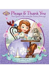 Disney Sofia the First: Please & Thank You: Your Guide to Becoming the Perfect Princess!