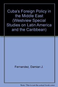 Cuba's Foreign Policy in the Middle East