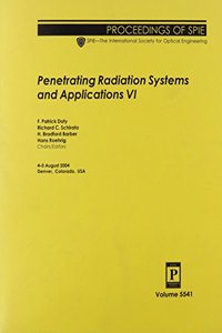 Penetrating Radiation Systems and Applications VI