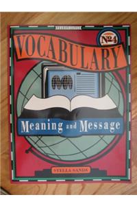 Gf Vocabulary Meaning and Message Book Four 1992c